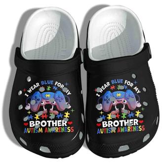 Autism Awareness Video Game Lover Wear Blue For My Brother Crocband Clog Shoes For Men Women - Monsterry UK