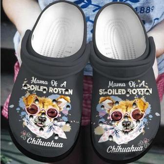 Chihuahua Face Mama Of A Spoiled Rottan Personalized 7 Gift For Lover Rubber Clog Shoes Comfy Footwear - Monsterry AU