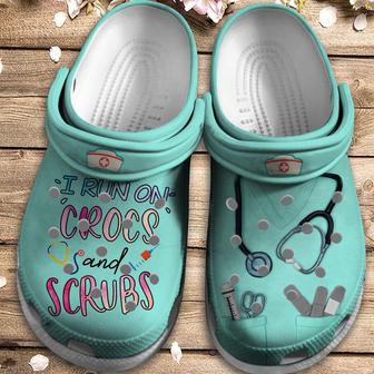 I Run On And Scrubs Custom Shoes - Nurse Life Outdoor Shoes Birthday Gift For Men Women Boy Girl - Monsterry