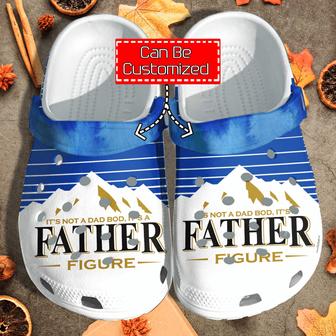 Personalized Its Not A Dad Bod Its A Father Figure Gift For Father Clog Shoes Fathers Custom - Monsterry