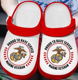 Proud To Have Served Marine Veteran Gift For Lover Rubber Clog Shoes Comfy Footwear - Monsterry