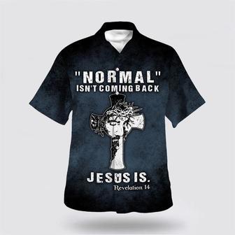 Christian Hawaiian Shirt, Normal Isn't Coming Back Jesus Is Hawaiian Shirt | Newhawaiianshirts