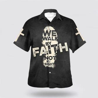 Christian Hawaiian Shirt, We Walk By Faith Not By Sight Cross Hawaiian Shirt | Newhawaiianshirts UK