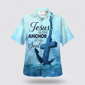 Christian Hawaiian Shirt, Jesus The Anchor Of The Soul Hawaiian Shirt | Newhawaiianshirts AU