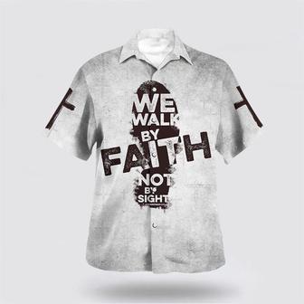 Christian Hawaiian Shirt, We Walk By Faith Not By Sight Jesus Cross Hawaiian Shirt | Newhawaiianshirts