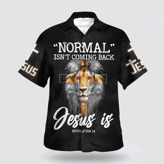 Christian Hawaiian Shirt, Normal Isn't Coming Back But Jesus Is Cross Christian Hawaiian Shirts | Newhawaiianshirts