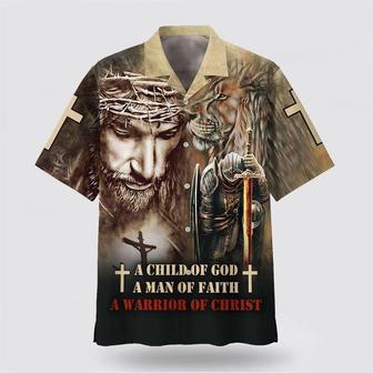 Christian Hawaiian Shirt, A Child Of God A Man Of Faith A Warrior Of Christ Hawaiian Shirts | Newhawaiianshirts DE