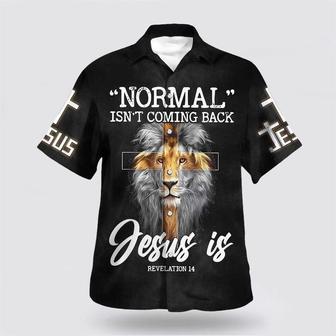 Christian Hawaiian Shirt, Lion Bible Verse Normal Isn't Coming Back But Jesus Is Cross Christian Hawaiian Shirt | Newhawaiianshirts AU