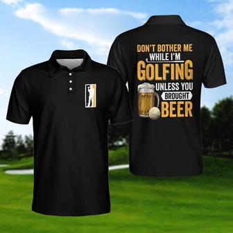 Don't Bother Me Unless You Bring Beer Golf Polo Shirt, Funny Golf Shirt For Beer Lovers Coolspod - Monsterry DE