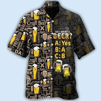 Funny Beer Hawaiian Shirt Short Sleeve Do I Want A Beer Hawaii Aloha Shirt Men Women | Newhawaiianshirts AU