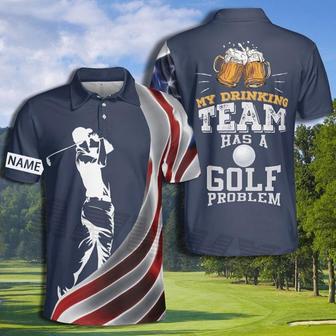 Golf Beer Drinking Team Golf Problem Polo Shirt, Custom Men Polo Golf Shirt - Monsterry AU