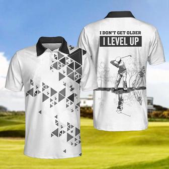 I Don't Get Older I Level Up Golf Polo Shirt, Black And White Geometric Golf Shirt For Men Coolspod - Monsterry CA