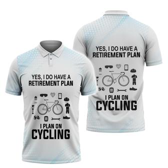 I Plan On Cycling Shirt Retirement Plan Polo Shirt - Monsterry