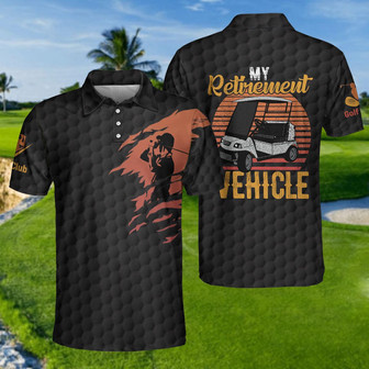 My Retirement Vehicle Golf Polo Shirt Coolspod - Monsterry