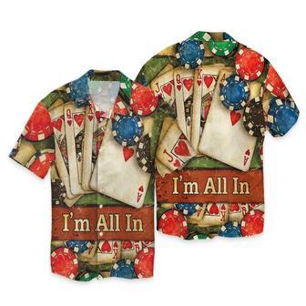 Poker I'm All In Hawaiian Shirt, Hawaii Shirt For Pocker Man And Women, Pocker Hawaiian Shirts | Newhawaiianshirts UK