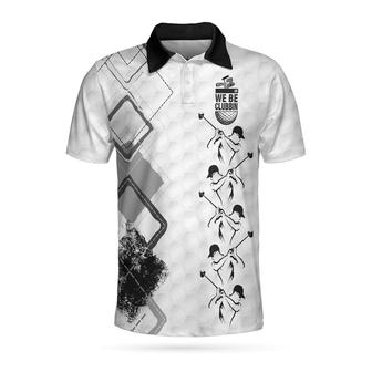 We Be Clubbin Golf Short Sleeve Polo Shirt, Golf Pattern Black And White Golfer Polo Shirt, Best Golf Shirt For Men Coolspod - Monsterry DE