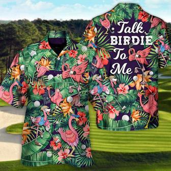 Golf Funny Flamingo Playing Golf Talk Birdie To Me - Hawaiian Shirt For Men And Women Summer Gifts | Newhawaiianshirts