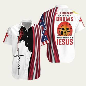 All I Need Is A Little Bit Of Drums And A Whole Lots Of Jesus Hawaiian Shirt | Newhawaiianshirts DE