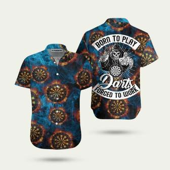 Born To Play Dart Forced To Work Hawaiian Shirt | Newhawaiianshirts