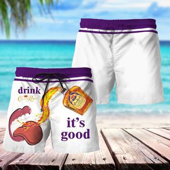 Drink Crown Royal It's Good Swim Trunks | Newhawaiianshirts UK