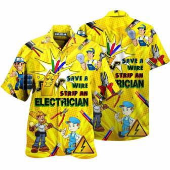 Electrician Save A Wire Stip An Electrician Edition Hawaiian Shirt | Newhawaiianshirts AU