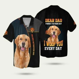 Golden Retriever Dad Dear Dad Forget Father Day I Woof You Every Day Awesome Hawaiian Shirt | Newhawaiianshirts CA