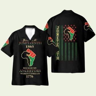 Juneteenth Since 1865 Because My Ancestors Werent Free In 1776 Hawaiian Shirt | Newhawaiianshirts UK