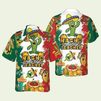 Nacho Average Teacher Hawaiian Shirt | Newhawaiianshirts DE