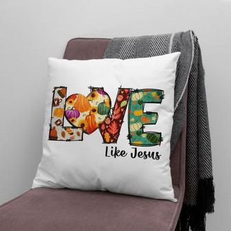 Bible Verse Pillow - Jesus Pillow - Autumn, Pumpkin, Sunflowers Pillow - Gift For Christian- Love Like Jesus, Fall Thanksgiving Pillow - Monsterry DE