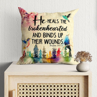 Bible Verse Pillow - Jesus Pillow - Colorful Trees, Hummingbirds Pillow - Gift For Christian - He Heals The Brokenhearted Psalm 147:3 Pillow - Monsterry