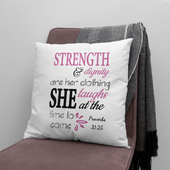 Bible Verse Pillow - Jesus Pillow - Gift For Christan - Proverbs 31:25 Strength And Dignity Throw Pillow - Monsterry
