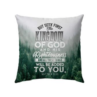 Bible Verse Pillow - Jesus Pillow - Gift For Christian - But Seek First The Kingdom Of God Matthew 6:33 Pillow - Monsterry