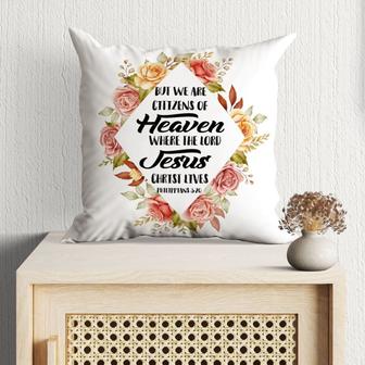 Bible Verse Pillow - Jesus Pillow - Gift For Christian - But We Are Citizens Of Heaven Philippians 3:20 Pillow - Monsterry UK