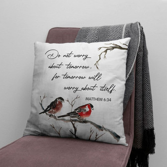 Bible Verse Pillow - Jesus Pillow - Gift For Christian - Do Not Worry About Tomorrow Matthew 6:34 Pillow - Monsterry