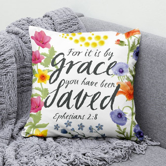 Bible Verse Pillow - Jesus Pillow - Gift For Christian- For It Is By Grace You Have Been Saved Ephesians 2:8 Pillow - Monsterry