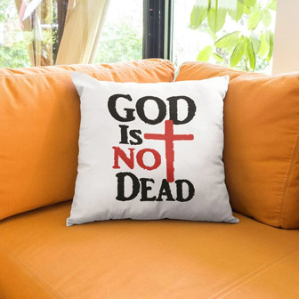 Bible Verse Pillow - Jesus Pillow - Gift For Christian - God Is Not Dead Christian Pillow - Monsterry