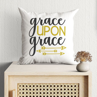 Bible Verse Pillow - Jesus Pillow - Gift For Christian - Grace Upon Grace Christian Pillow - Monsterry