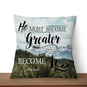 Bible Verse Pillow - Jesus Pillow - Gift For Christian - He Must Become Greater I Must Become Less John 3:30 Pillow - Monsterry