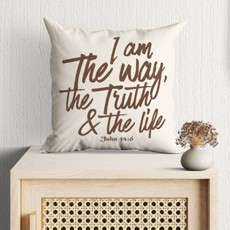 Bible Verse Pillow - Jesus Pillow - Gift For Christian - I Am The Way The Truth And The Life John 14:6 Pillow - Monsterry