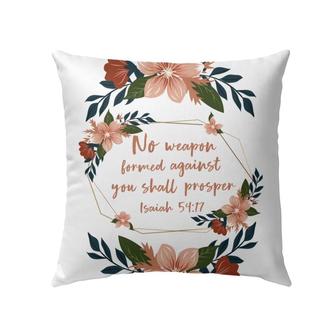 Bible Verse Pillow - Jesus Pillow - Gift For Christian - No Weapon Formed Against You Shall Prosper Isaiah 54:17 Christian Pillow - Monsterry