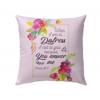 Bible Verse Pillow - Jesus Pillow - Gift For Christian Pillow - When I Am In Distress I Call To You Psalm 86:7 Pillow - Monsterry