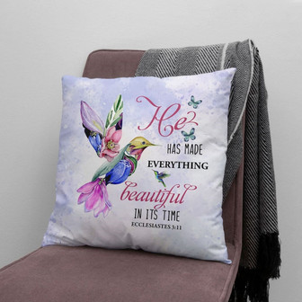 Bible Verse Pillow - Jesus Pillow - Hummingbird Pillow - Gift For Christian - He Has Made Everything Beautiful In Its Time Pillow - Monsterry