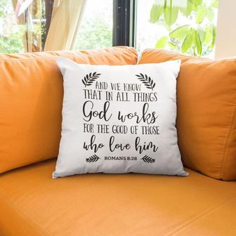 Bible Verse Pillow - Jesus Pillow - Leaf Frame Pillow - Gift For Christian - Romans 8:28 In All Things God Works For The Good Throw Pillow - Monsterry CA