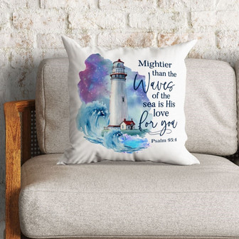 Bible Verse Pillow - Jesus Pillow - Lighthouse, Blue Sea Pillow - Gift For Christian - Mightier Than The Waves Of The Sea Is His Love For You Psalm 93:4 Pillow - Monsterry