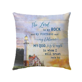 Bible Verse Pillow - Jesus Pillow - Lighthouses Pillow - Gift For Christian - The Lord Is My Rock Psalm 18:2 Pillow - Monsterry