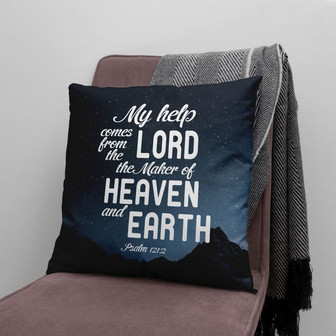 Bible Verse Pillow - Jesus Pillow - Night Mountain Pillow - Gift For Christan - Psalm 121:2 My Help Comes From The Lord Throw Pillow - Monsterry