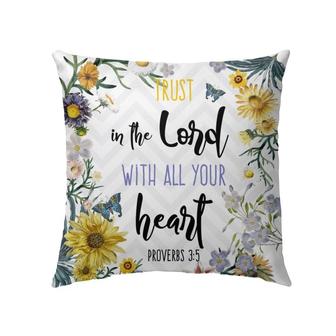 Bible Verse Pillow - Jesus Pillow - Sunflower, Butterfly - Gift For Christian - Trust In The Lord With All Your Heart Floral Pillow - Monsterry UK