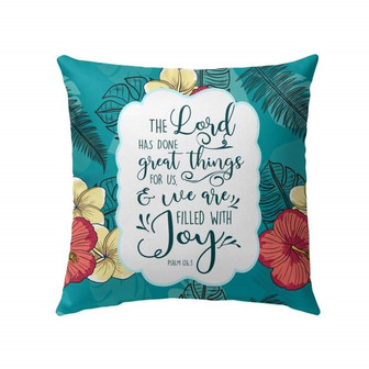 Bible Verse Pillow - Jesus Pillow - Tropical Hibiscus Painting Pillow - Gift For Christan - Psalm 126:3 The Lord Has Done Great Things For Us Throw Pillow - Monsterry