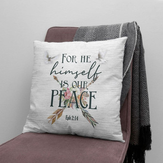 Bible Verse Pillow - Jesus Pillow - White Dove Pillow - Gift For Christian - For He Himself Is Our Peace Ephesians 2:14 Pillow - Monsterry