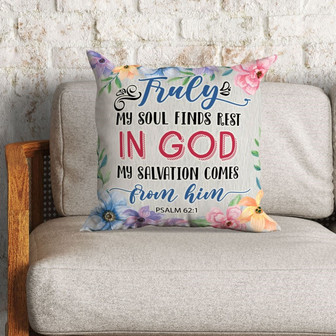 Bible Verse Pillow - Jesus Pillow - Wreath Pillow - Gift For Christian - Truly My Soul Finds Rest In God Psalm 62:1 Pillow - Monsterry